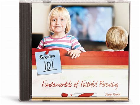 Fundamentals of Faithful Parenting Parenting 101 PDF