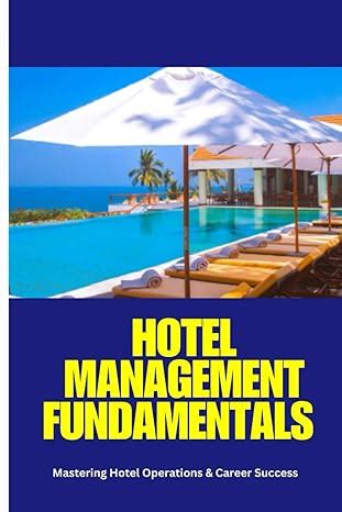 Fundamentals of Hotel Management and Operations PDF