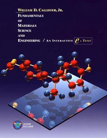 Fundamentals of Materials Science and Engineering An Interactive e Text 5th Edition Doc