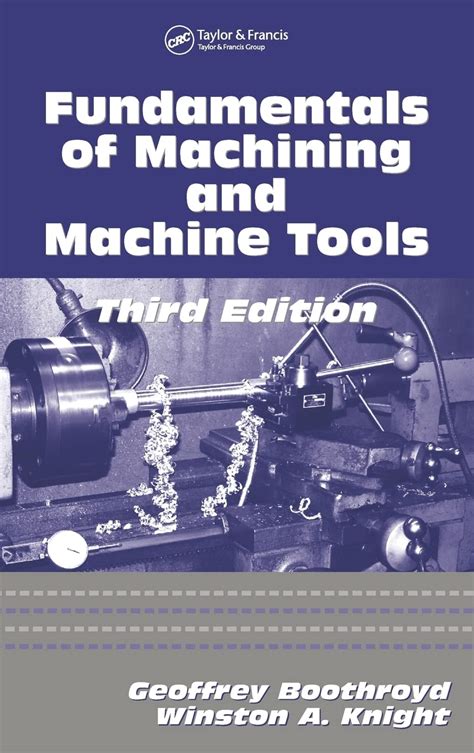 Fundamentals of Metal Machining and Machine Tools by Geoffrey Boothroyd Ebook Kindle Editon