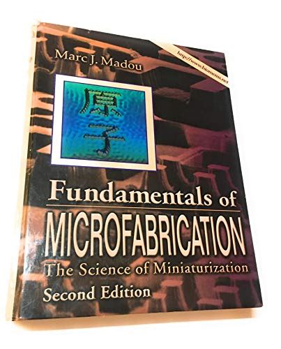 Fundamentals of Microfabrication The Science of Miniaturization Second Edition Kindle Editon