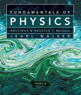 Fundamentals of Physics Chapters 12-20 Part 2 Doc