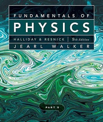 Fundamentals of Physics Chapters 38-44 Part 5 Epub