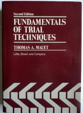 Fundamentals of Trial Techniques First Edition PDF