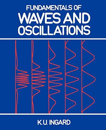 Fundamentals of Waves and Oscillations Kindle Editon