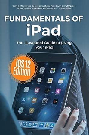 Fundamentals of iPad The Illustrated Guide to using iPad Computer Fundamentals PDF