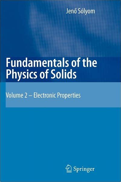 Fundamentals of the Physics of Solids, Vol. II Electronic Properties PDF