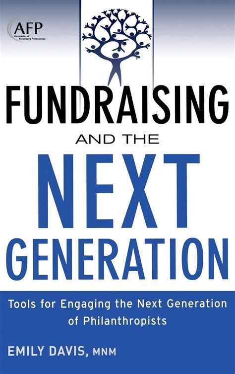 Fundraising and the Next Generation Tools for Engaging the Next Generation of Philanthropists PDF