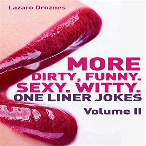 Funny Dirty One-Liners Best One-LinersJokes Dirty Jokes Jokes for Adults Doc