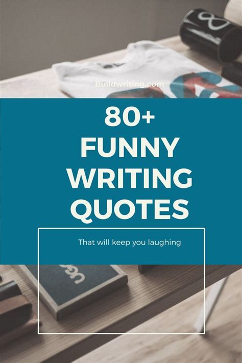 Funny Writing Quotes That Will Make Your Laugh Muscles Ache