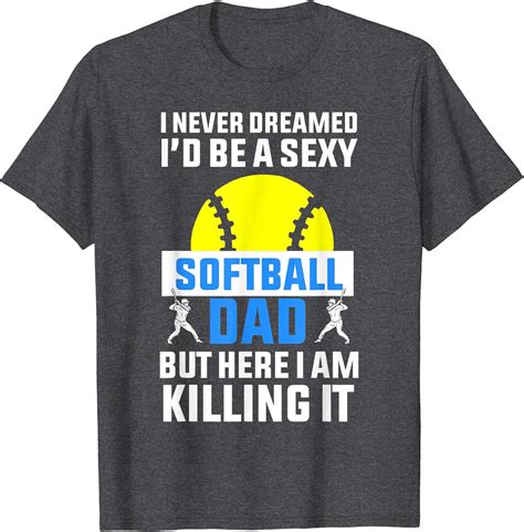 Funny softball dad t-shirts: