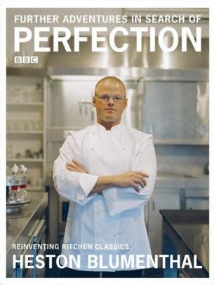 Further Adventures in Search of Perfection Reinventing Kitchen Classics Doc