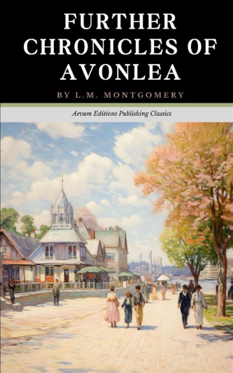 Further Chronicles of Avonlea Annotated