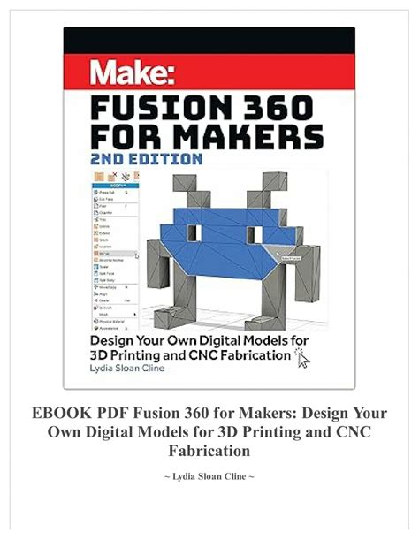 Fusion 360 for Makers Design Your Own Digital Models for 3D Printing and CNC Fabrication Kindle Editon