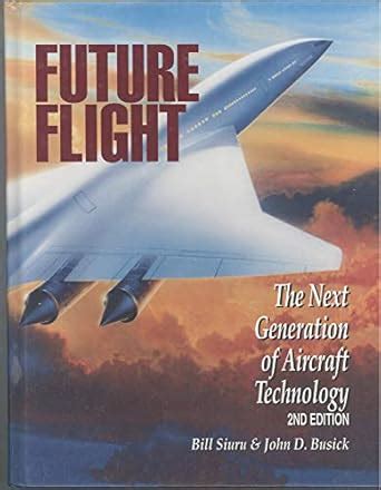 Future Flight The Next Generation of Aircraft Technology Reader