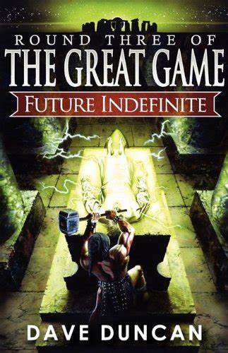 Future Indefinite Great Game Dave Duncan Round 3 PDF
