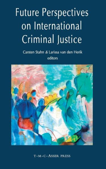 Future Perspectives on International Criminal Justice Epub