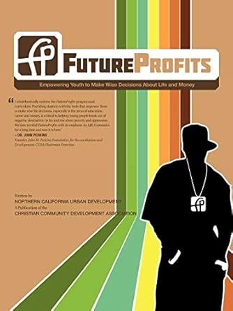 FutureProfits Empowering Youth to Make Wise Decisions About Life and Money Doc