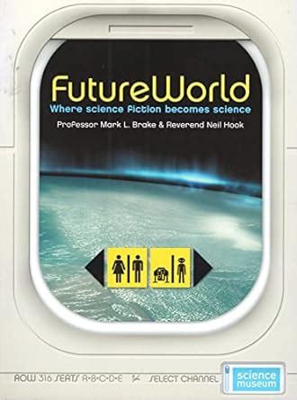 FutureWorld Where Science Fiction Becomes Science Epub