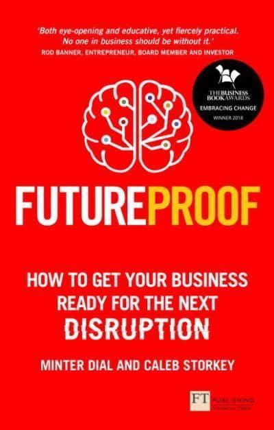 Futureproof How To Get Your Business Ready For The Next Disruption PDF