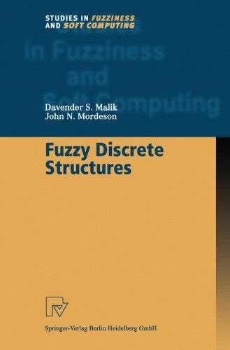 Fuzzy Discrete Structures Studies in Fuzziness and Soft Computing Kindle Editon