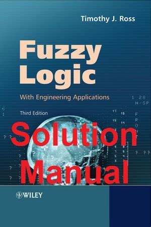 Fuzzy Logic Timothy J Ross Solution Manual Doc