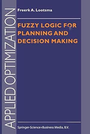 Fuzzy Logic for Planning and Decision Making 1st Edition PDF