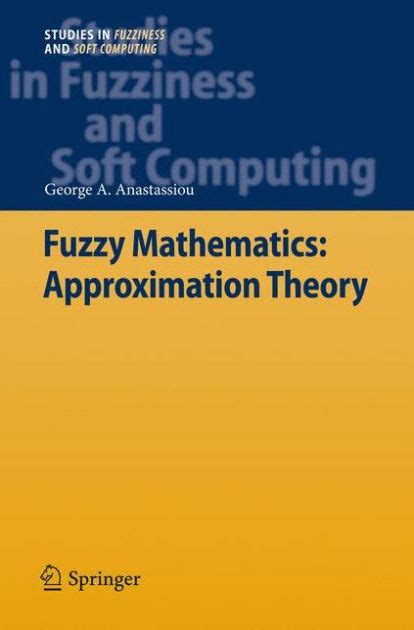 Fuzzy Mathematics Approximation Theory PDF