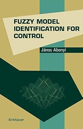 Fuzzy Model Identification for Control 1st Edition Reader