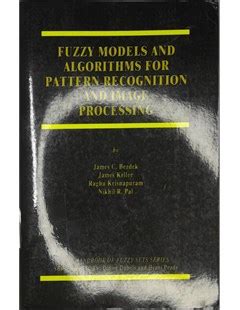 Fuzzy Models and Algorithms for Pattern Recognition and Image Processing Epub