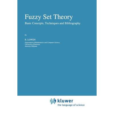 Fuzzy Set Theory Basic Concepts, Techniques and Bibliography 1st Edition Epub