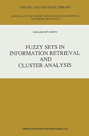 Fuzzy Sets in Information Retrieval and Cluster Analysis 1st Edition Doc