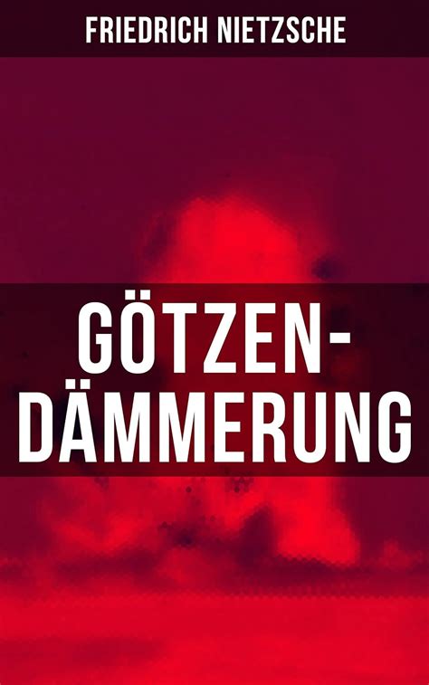 Götzen-Dämmerung Annotated German Edition Reader