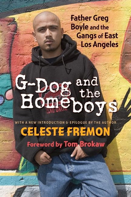 G-Dog and the Homeboys Father Greg Boyle and the Gangs of East Los Angeles Epub