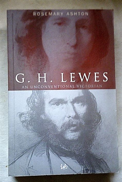 G. H. Lewes an Unconventional Victorian PDF