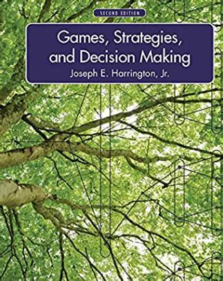 GAMES STRATEGIES AND DECISION MAKING HARRINGTON SOLUTION Ebook Reader