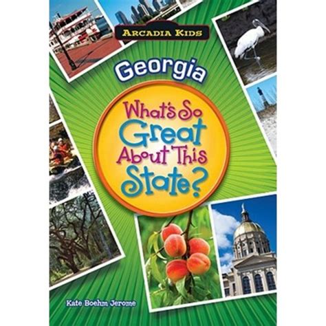 GEORGIA What s So Great About This State Arcadia Kids Epub