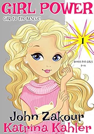 GIRL POWER Book 1 Girl to the Rescue Books for Girls 9 12