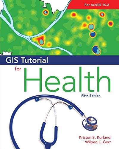 GIS Tutorial for Health fifth edition GIS Tutorials Kindle Editon