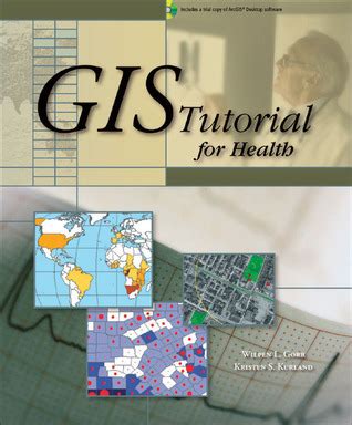 GIS Tutorial for Health fifth edition GIS Tutorials Kindle Editon