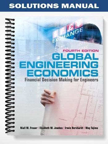 GLOBAL ENGINEERING ECONOMICS 4TH EDITION SOLUTION MANUAL Ebook Doc