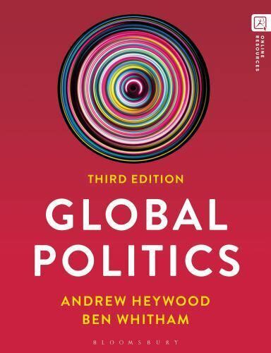 GLOBAL POLITICS ANDREW HEYWOOD CHAPTER SUMMARY Ebook Kindle Editon