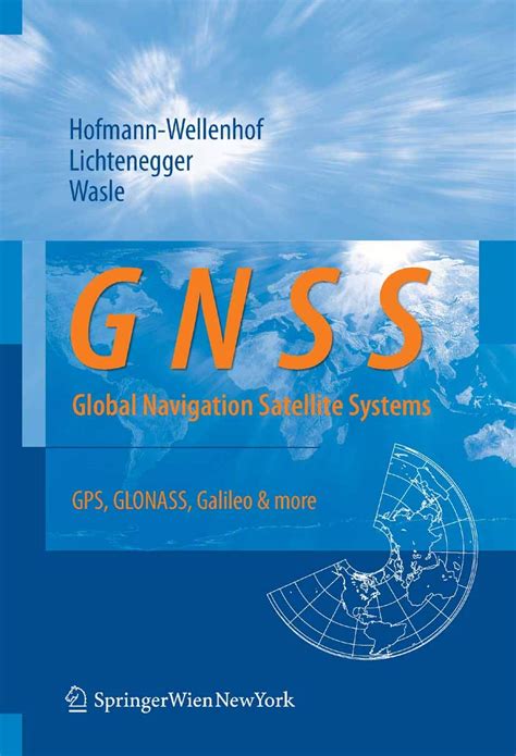 GNSS  Global Navigation Satellite Systems GPS, GLONASS, Galileo, and More 1st Edition Kindle Editon