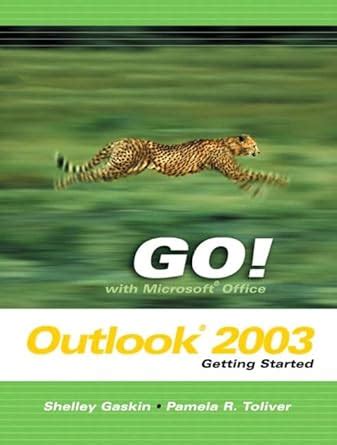 GO Series Getting Started with Microsoft Outlook 2003 Go Series for Microsoft Office 2003 Kindle Editon