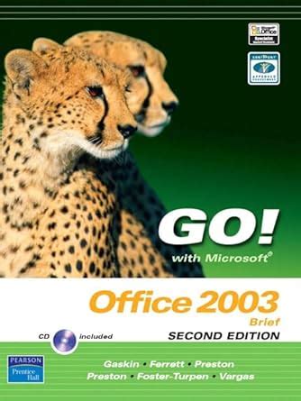 GO with Microsoft Access 2003 Brief and Student CD Package Go Series Doc