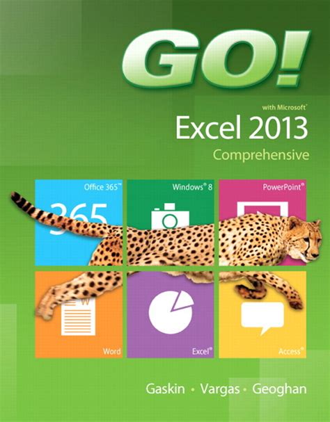 GO with Microsoft Excel 2013 Comprehensive and MyLab IT with Pearson eText Access Card for GO with Office 2013 Package Reader