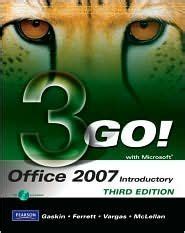 GO with Microsoft Office 2007 Introductory 3rd Edition Reader