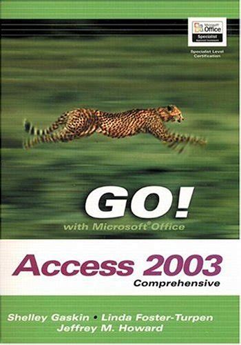 GO with Microsoft Office Access 2003 Comprehensive and Student CD Package Go Series Epub
