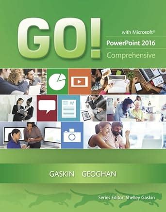 GO with Microsoft PowerPoint 2016 Comprehensive GO for Office 2016 Series PDF