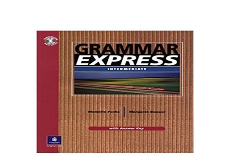 GRAMMAR EXPRESS INTERMEDIATE WITH ANSWER KEY Ebook Kindle Editon